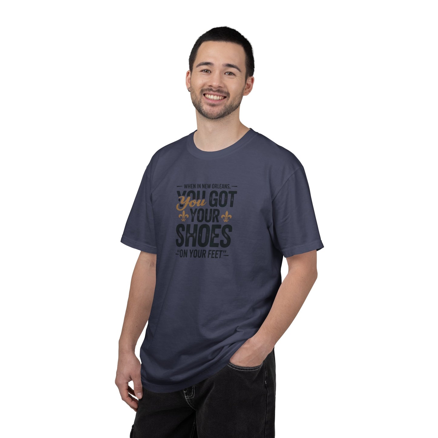 T-Shirt — "When in New Orleans You Got Your Shoes On Your Feet" Vintage Creole Quote Tee