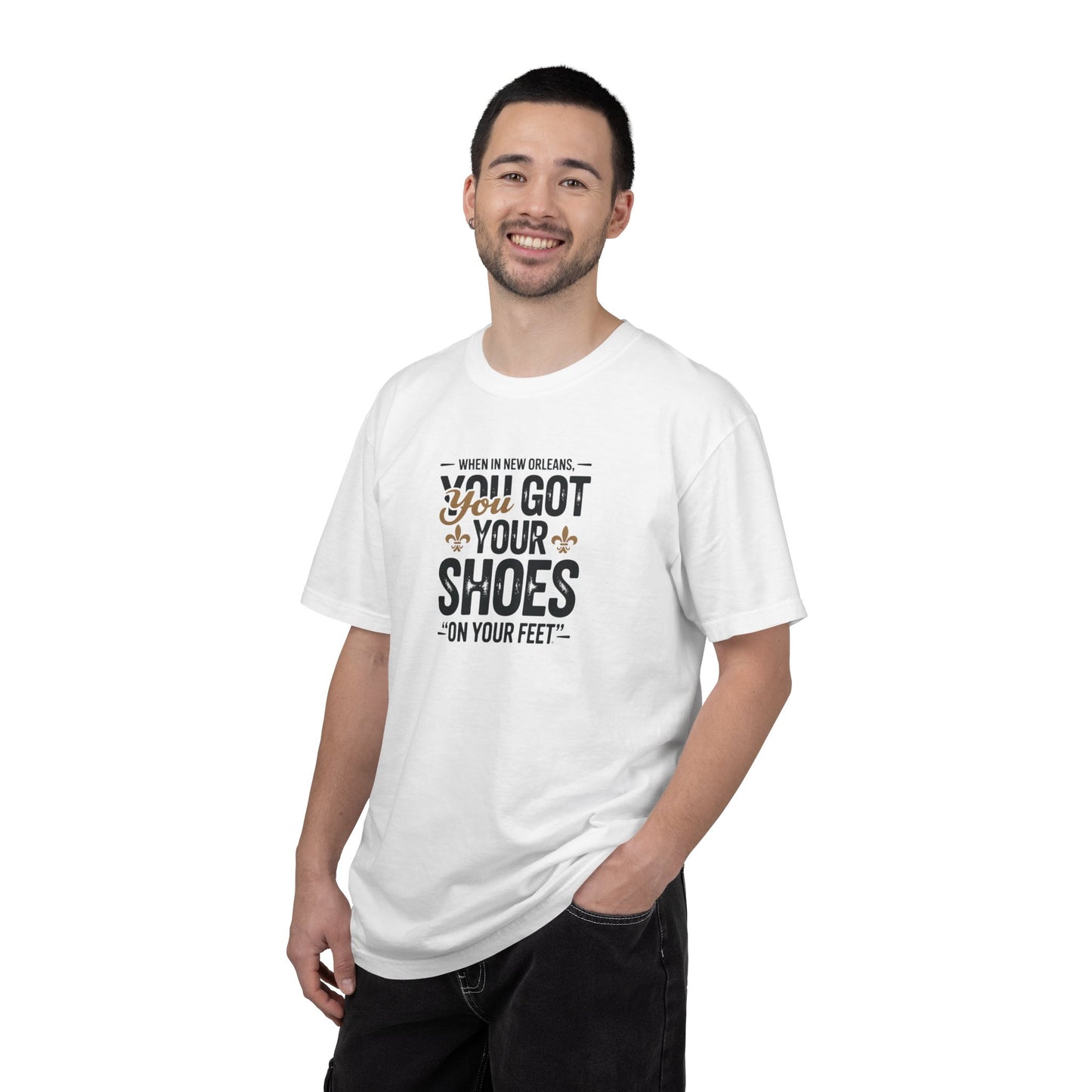 T-Shirt — "When in New Orleans You Got Your Shoes On Your Feet" Vintage Creole Quote Tee