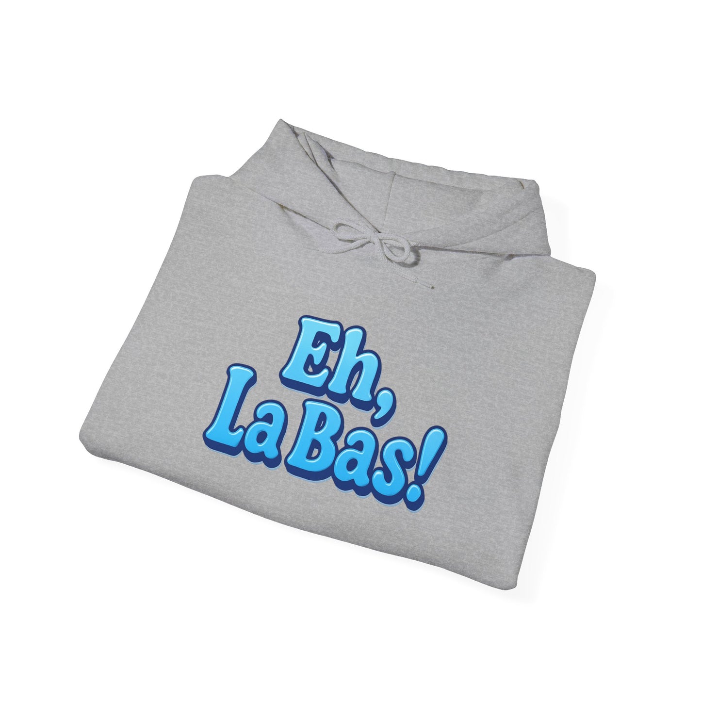 "Eh, La Bas!" Cozy Hoodie — Funny New Orleans Pullover