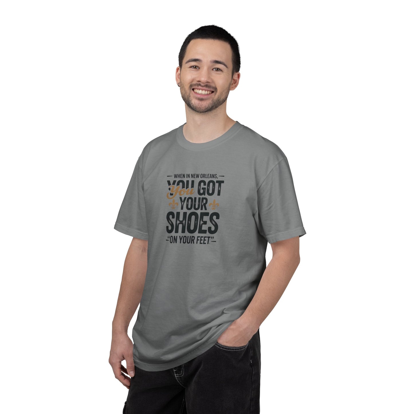 T-Shirt — "When in New Orleans You Got Your Shoes On Your Feet" Vintage Creole Quote Tee