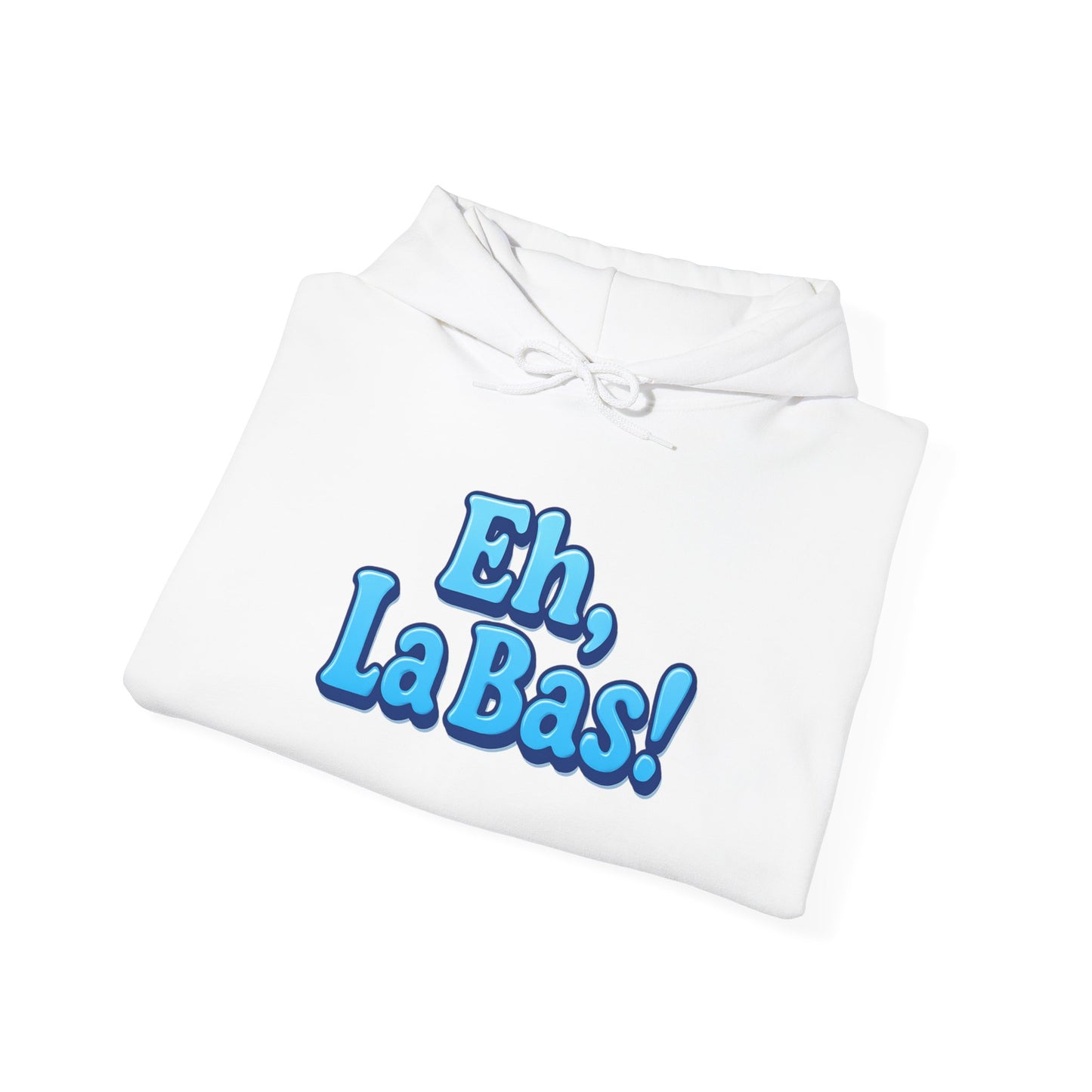 "Eh, La Bas!" Cozy Hoodie — Funny New Orleans Pullover