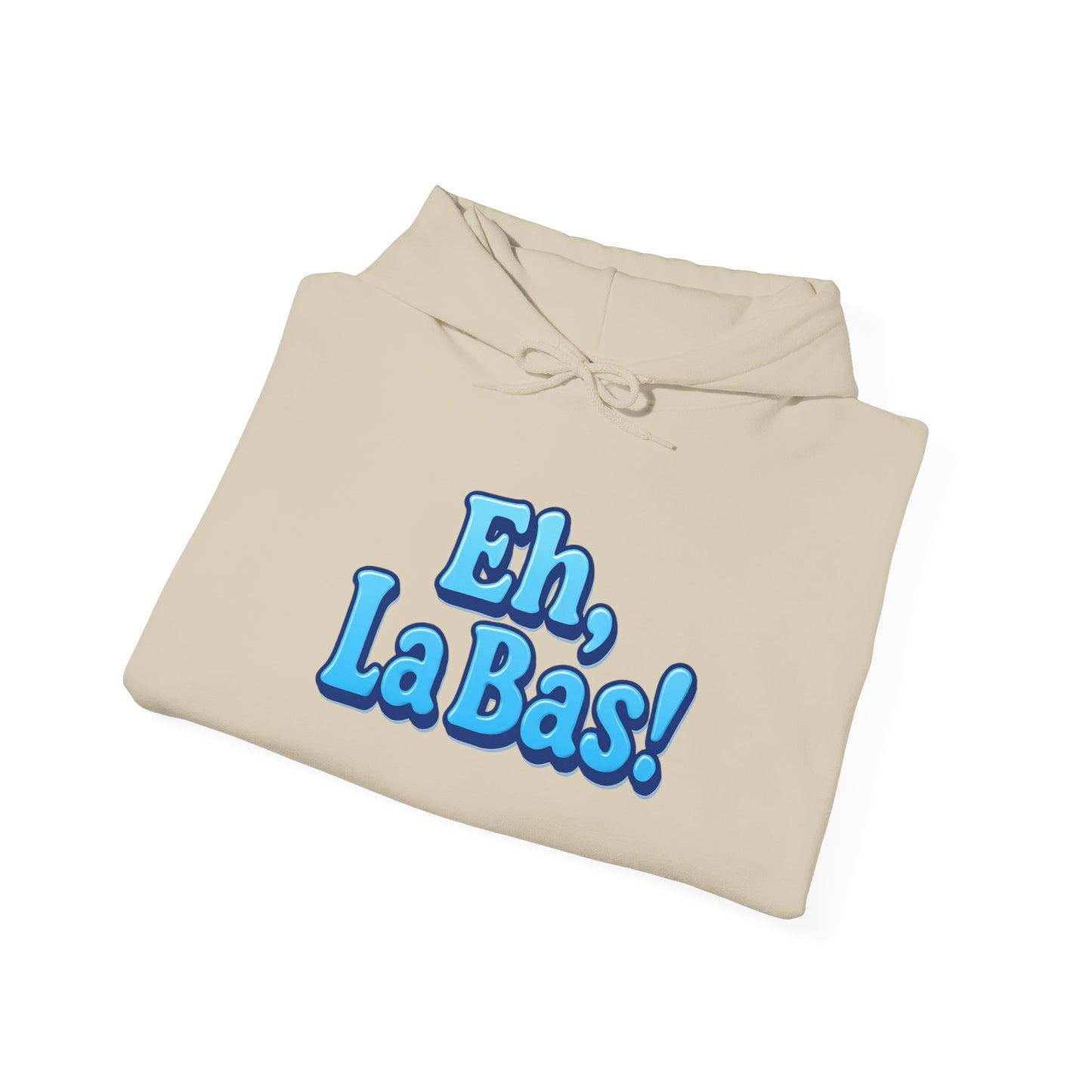 "Eh, La Bas!" Cozy Hoodie — Funny New Orleans Pullover