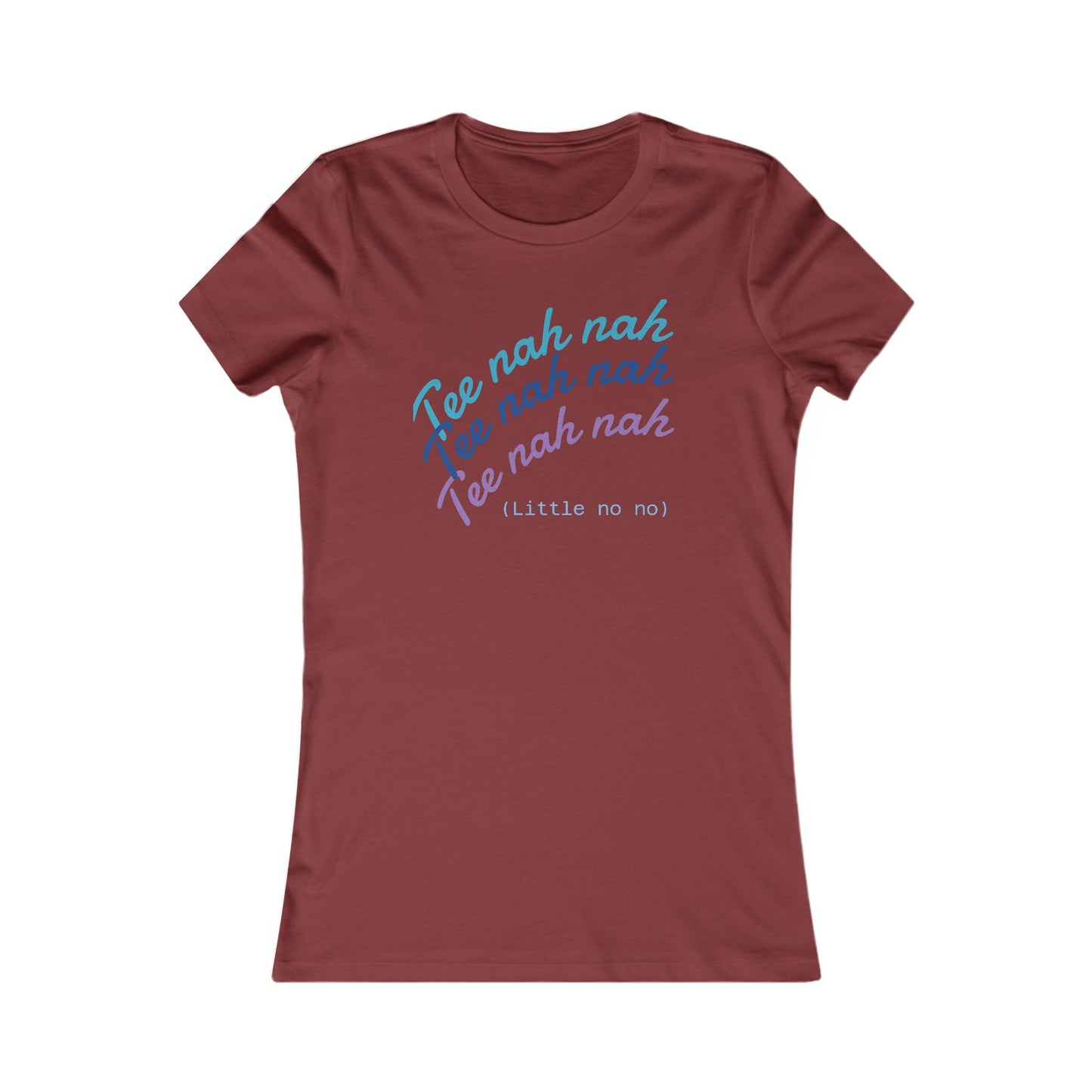 Tee Nah Nah Women's T-Shirt