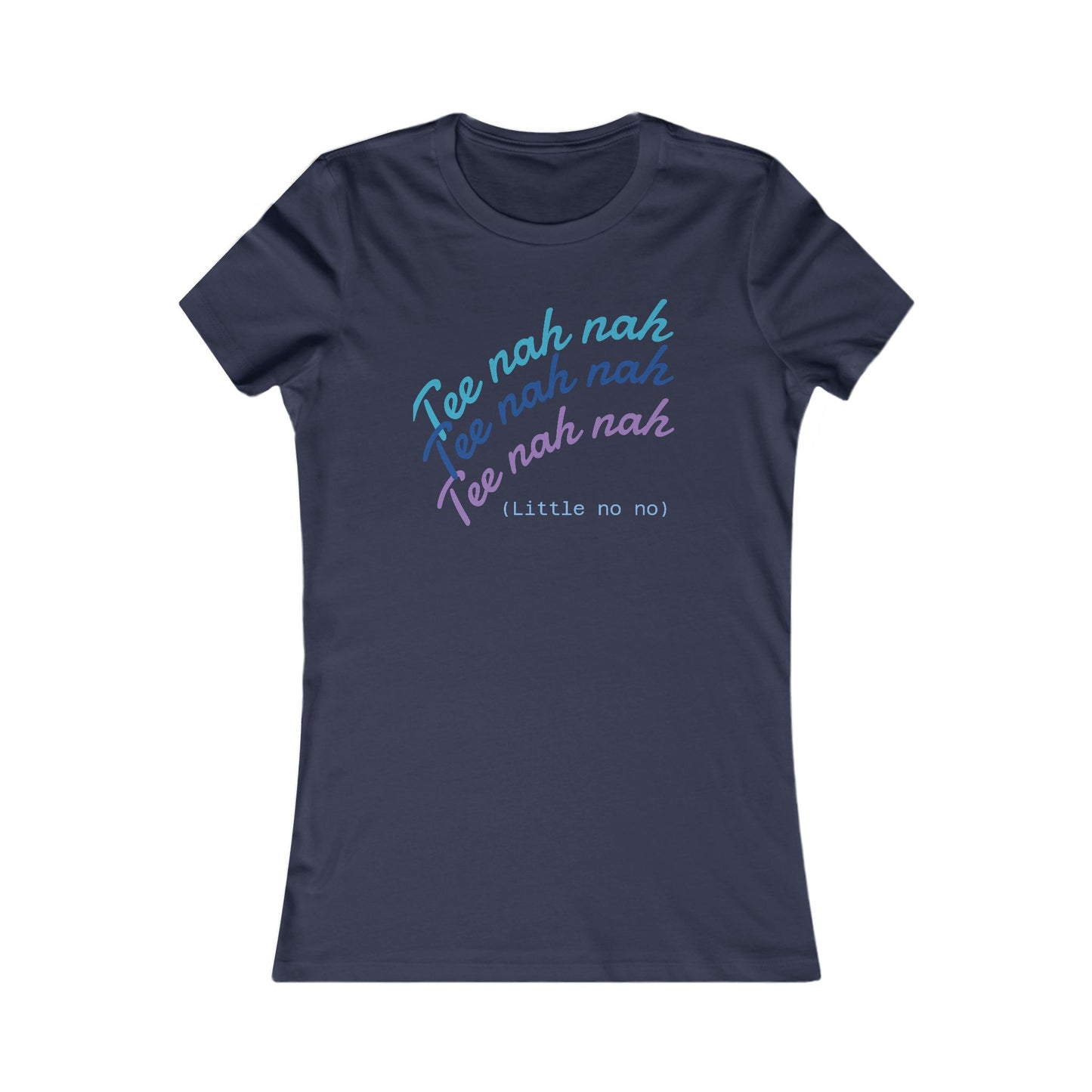 Tee Nah Nah Women's T-Shirt
