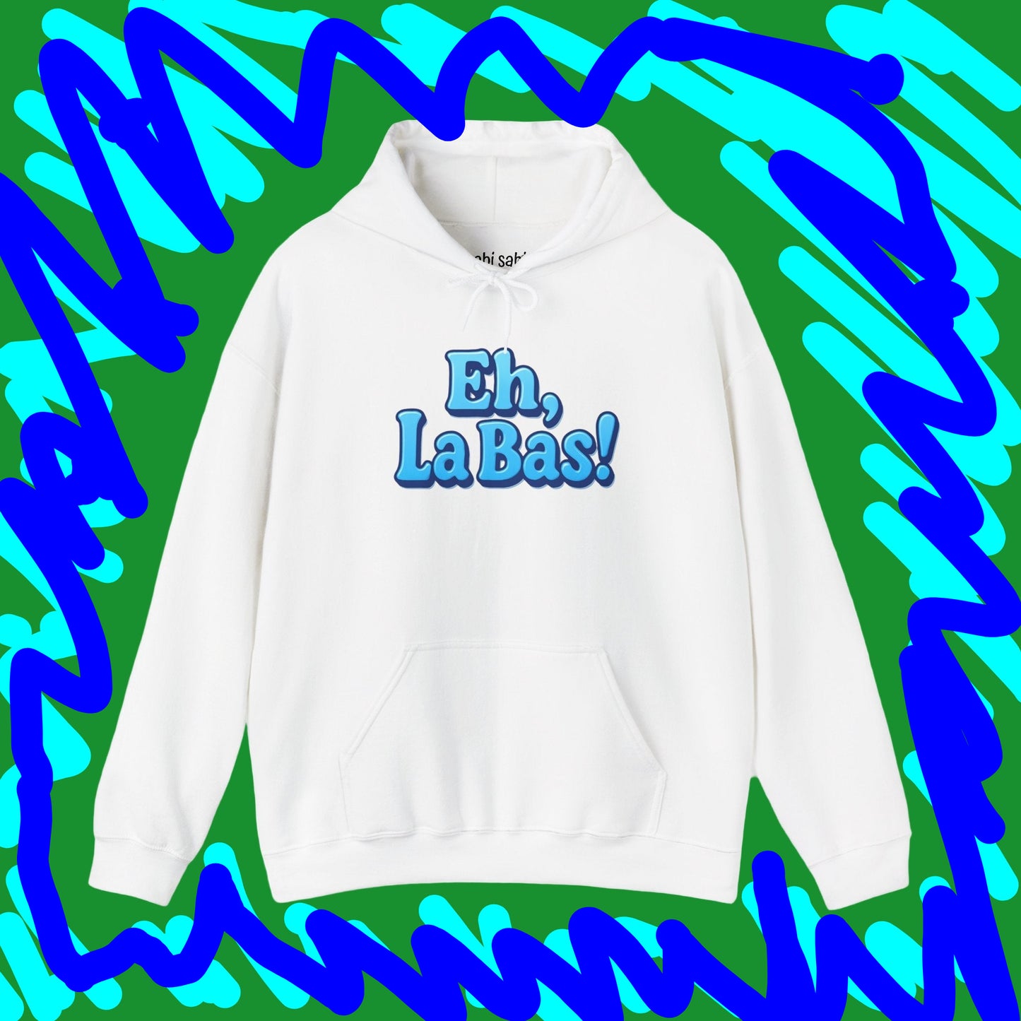"Eh, La Bas!" Cozy Hoodie — Funny New Orleans Pullover